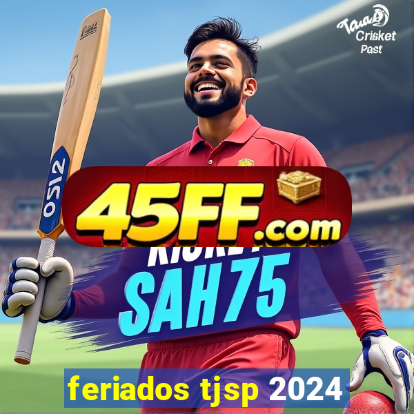 feriados tjsp 2024